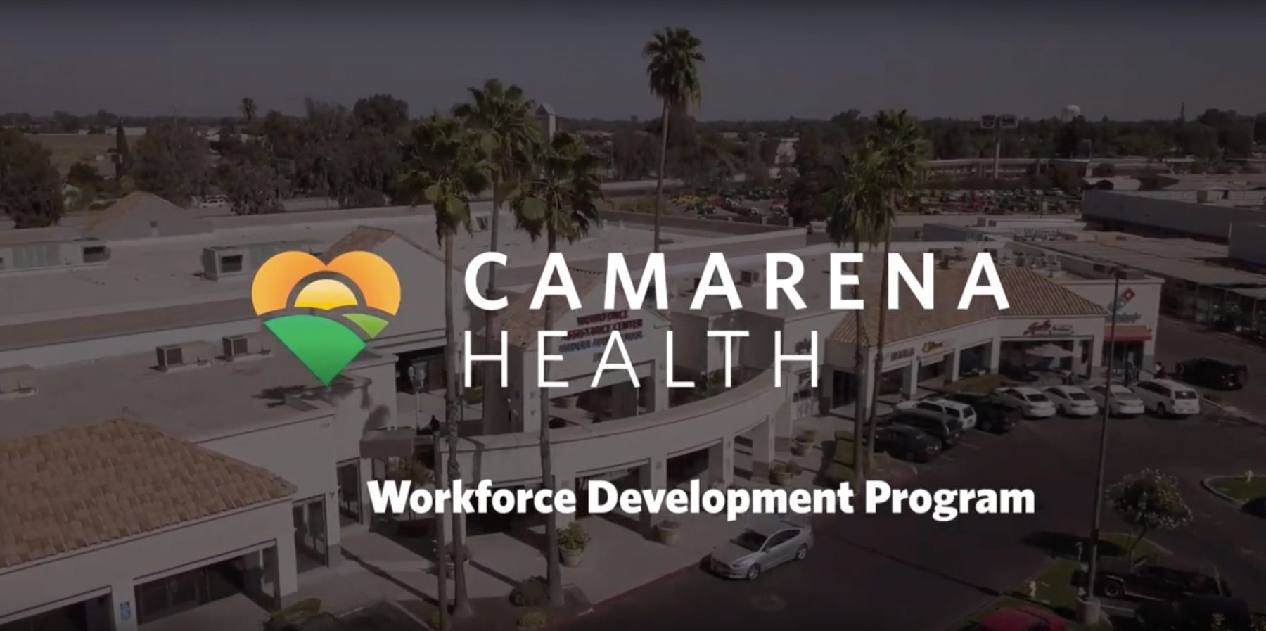 Camarena Health Madera County Workforce Development
