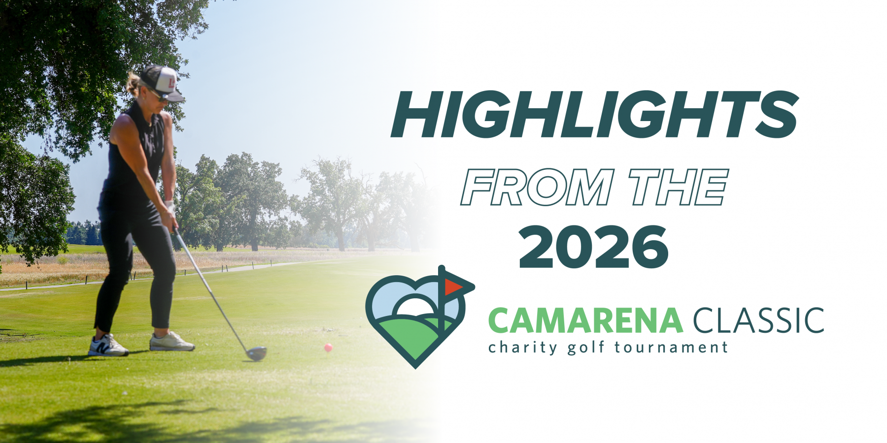 A golfer prepares to swing on a sunny course. Text reads, HIGHLIGHTS FROM THE 2026 CAMARENA CLASSIC charity golf tournament, supporting Every 15 Minutes, with a logo featuring a golf flag and heart.